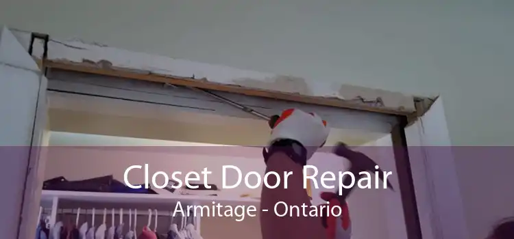 Closet Door Repair Armitage - Ontario