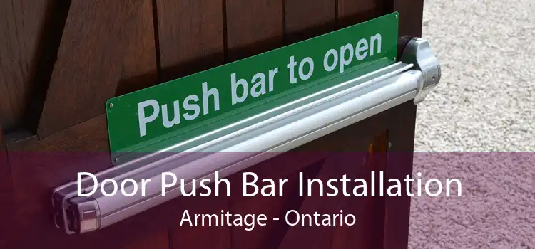 Door Push Bar Installation Armitage - Ontario