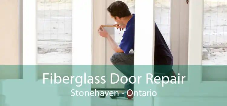 Fiberglass Door Repair Stonehaven - Ontario