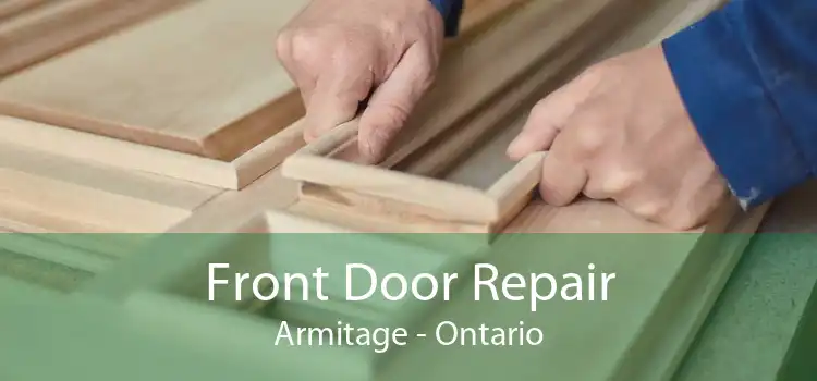 Front Door Repair Armitage - Ontario