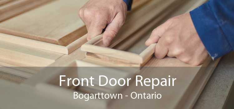 Front Door Repair Bogarttown - Ontario
