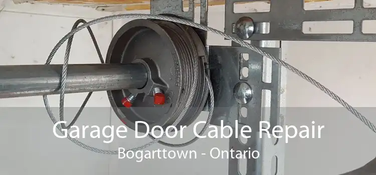 Garage Door Cable Repair Bogarttown - Ontario