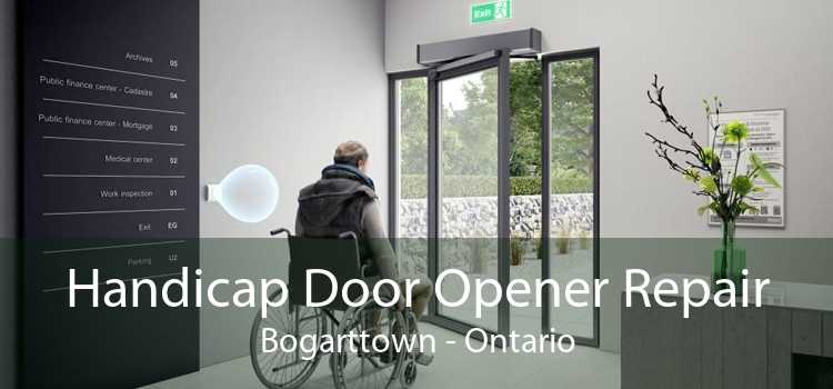 Handicap Door Opener Repair Bogarttown - Ontario