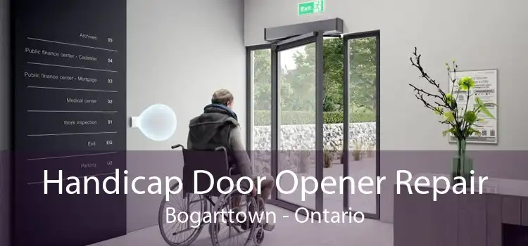 Handicap Door Opener Repair Bogarttown - Ontario