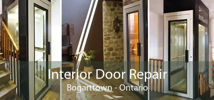 Interior Door Repair Bogarttown - Ontario