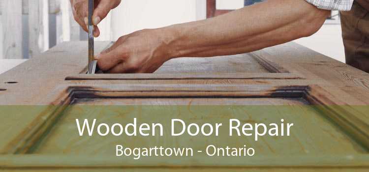 Wooden Door Repair Bogarttown - Ontario